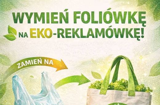 Wymień foliówkę na eko–reklamówkę
